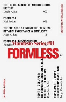 Book cover for Formless: Storefront for Art and Architecture Manifesto Series 1