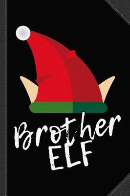 Book cover for Brother Elf Christmas Journal Notebook