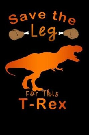 Cover of save leg for this T-Rex
