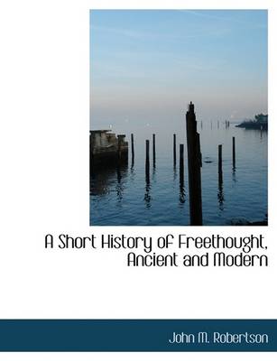 Book cover for A Short History of Freethought, Ancient and Modern