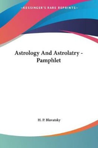 Cover of Astrology And Astrolatry - Pamphlet
