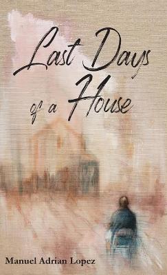 Book cover for Last Days of a House