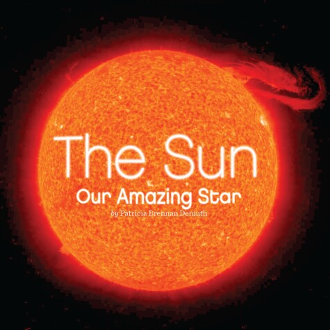 Book cover for The Sun: Our Amazing Star