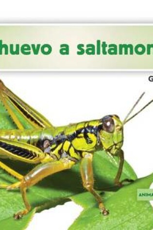 Cover of de Huevo a Saltamontes (Becoming a Grasshopper )