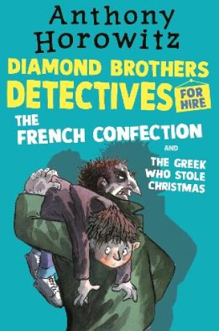 Cover of The Diamond Brothers in The French Confection & The Greek Who Stole Christmas