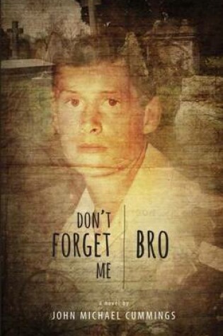 Cover of Don't Forget Me, Bro