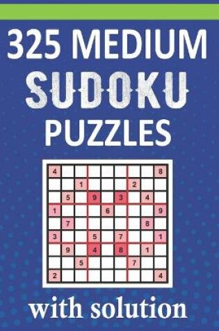Cover of 325 Medium Sudoku Puzzles With Solution