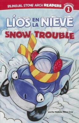 Cover of Líos En La Nieve/Snow Trouble