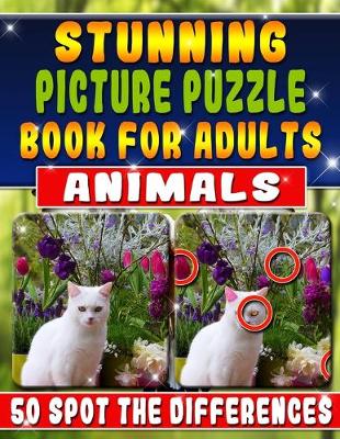 Cover of Stunning Picture Puzzle Books for Adults - Animals Spot the Difference