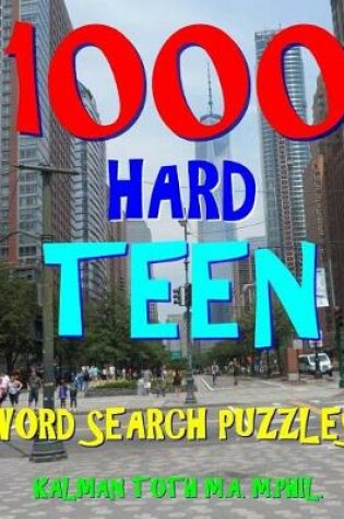 Cover of 1000 Hard Teen Word Search Puzzles