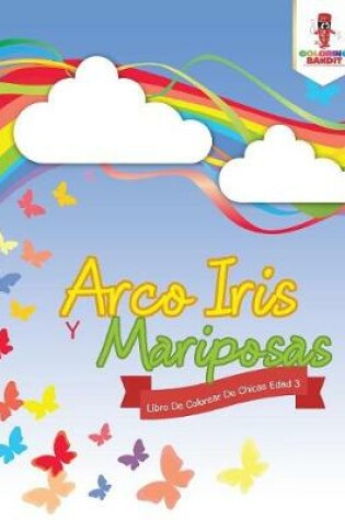 Cover of Arco Iris Y Mariposas