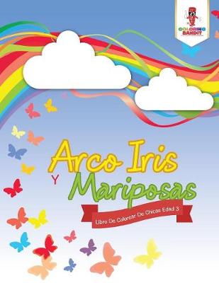 Book cover for Arco Iris Y Mariposas