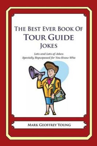 Cover of The Best Ever Book of Tour Guide Jokes