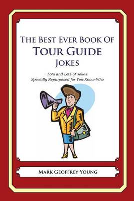 Book cover for The Best Ever Book of Tour Guide Jokes