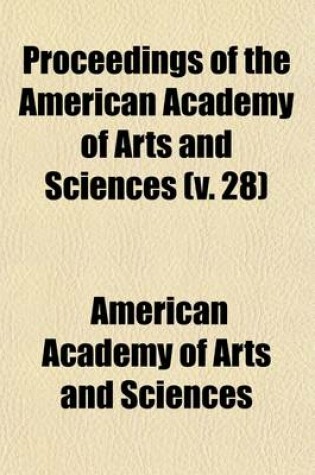 Cover of Proceedings of the American Academy of Arts and Sciences (V. 28)