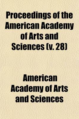 Book cover for Proceedings of the American Academy of Arts and Sciences (V. 28)