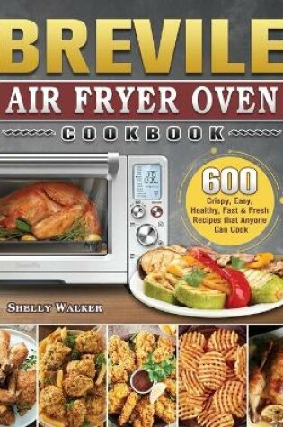 Cover of Breville Air Fryer Oven Cookbook