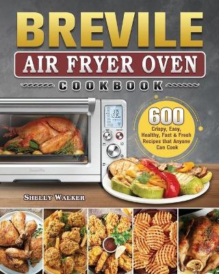 Cover of Breville Air Fryer Oven Cookbook