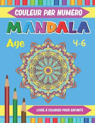Book cover for Mandala Couleur Par Numéro Livre à colorier Pour les Enfants Age 4-6