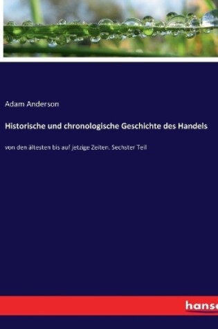 Cover of Historische und chronologische Geschichte des Handels