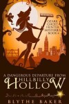 Book cover for A Dangerous Departure from Hillbilly Hollow