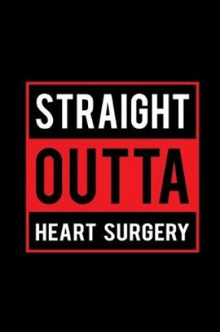 Cover of Straight Outta Heart Surgery