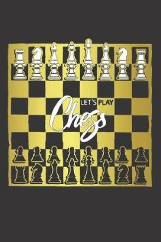 Cover of Notebook for Chess Lovers and Players LETS PLAY