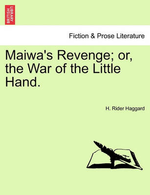 Book cover for Maiwa's Revenge; Or, the War of the Little Hand. Vol.I