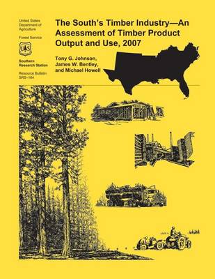 Book cover for The South's Timber Industry- An Assessment of Timber Product Output and Use,2007