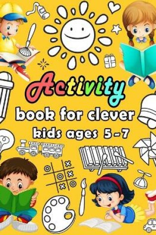 Cover of Activity book for clever kids ages 5-7