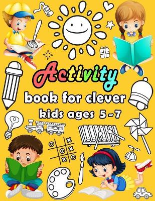 Book cover for Activity book for clever kids ages 5-7