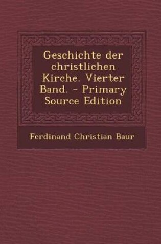 Cover of Geschichte Der Christlichen Kirche. Vierter Band.