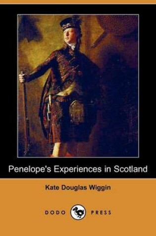 Cover of Penelope's Experiences in Scotland (Dodo Press)