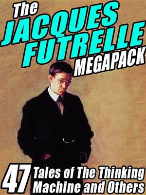 Book cover for The Jacques Futrelle Megapack