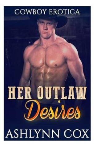 Cover of Her Outlaw Desires