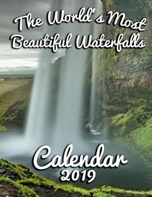 Book cover for The World's Most Beautiful Waterfalls Calendar 2019