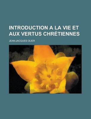 Book cover for Introduction a la Vie Et Aux Vertus Chretiennes