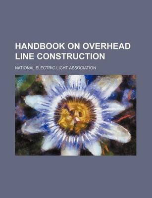 Book cover for Handbook on Overhead Line Construction