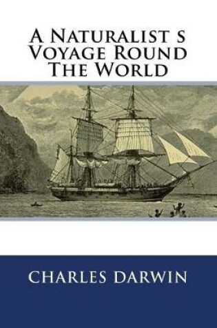 Cover of A Naturalist s Voyage Round The World