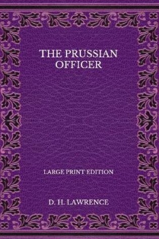 Cover of The Prussian Officer - Large Print Edition