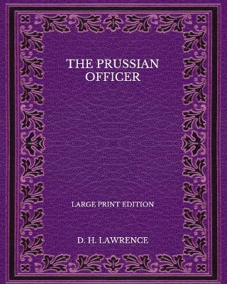 Book cover for The Prussian Officer - Large Print Edition