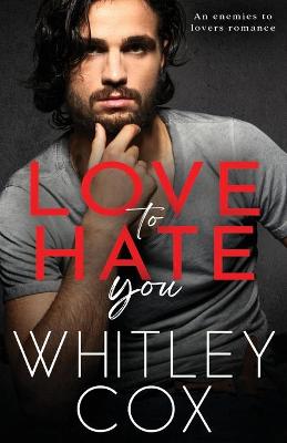 Book cover for Love to Hate You