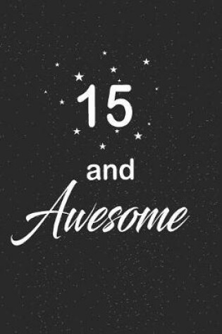 Cover of 15 and awesome