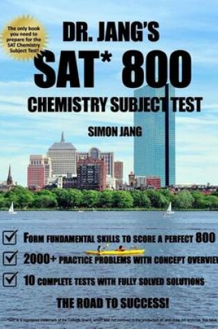 Cover of Dr. Jang's SAT 800 Chemistry Subject Test