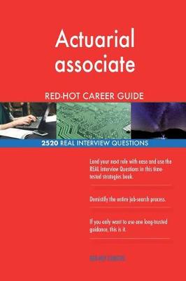 Book cover for Actuarial associate RED-HOT Career Guide; 2520 REAL Interview Questions