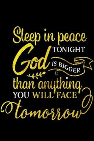 Cover of Sleep In Peace Tonight God Is Bigger Than Anything You Will Face Tomorrow