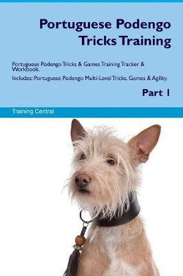 Book cover for Portuguese Podengo Tricks Training Portuguese Podengo Tricks & Games Training Tracker & Workbook. Includes