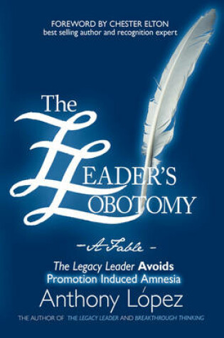 Cover of The Leader's Lobotomy - A Fable