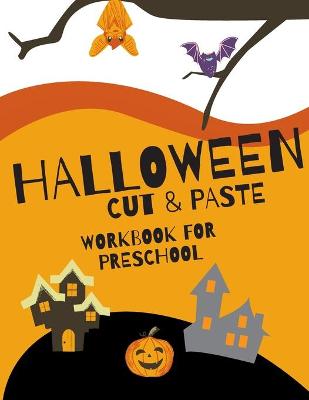 Book cover for Halloween Cut and Paste Workbook for Preschool