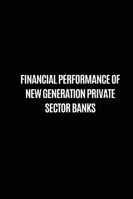 Cover of Financial performance of new generation private sector banks